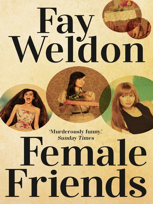 Title details for Female Friends by Fay Weldon - Available